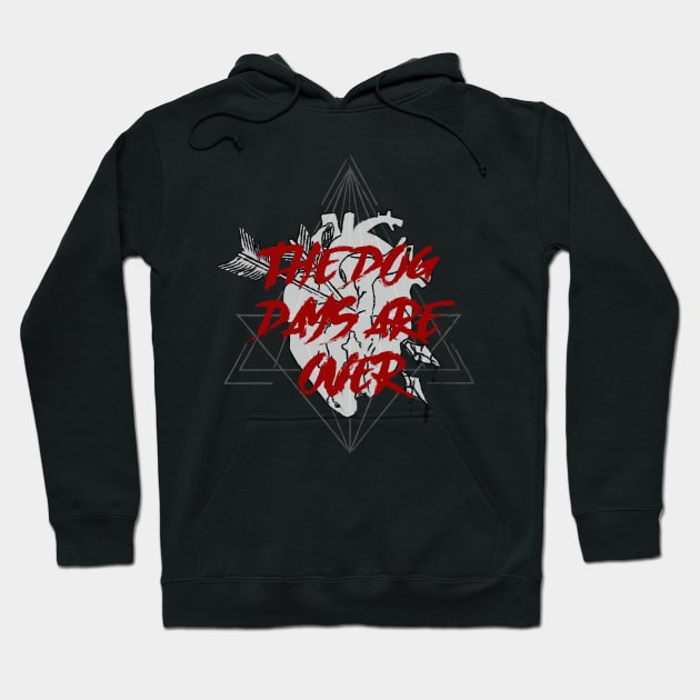 THE DOG DAYS ARE OVER Hoodie by remerasnerds